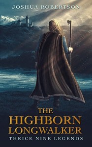 The Highborn Longwalker by Joshua Robertson