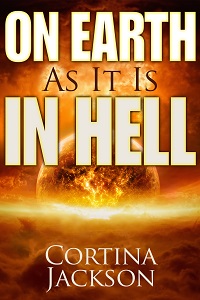 on earth as it is in hell_cortinajackson