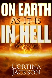 on earth as it is in hell_cortinajackson