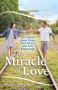 Chicken Soup for the Soul: The Miracle of Love