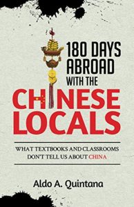 180 Days Abroad With The Chinese Locals by Aldo Quintana