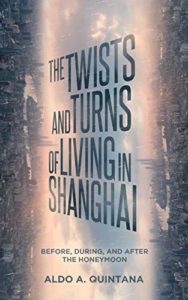 The Twists and Turns of Living in Shanghai by Aldo Quintana