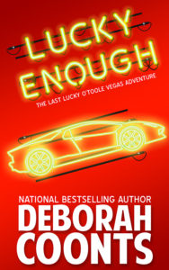 Lucky Enough by Deborah Coonts