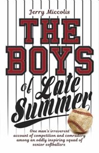 The Boys of Late Summer by Jerry Miccolis