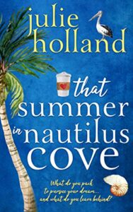 That Summer in Nautilus Cove by Julie Holland