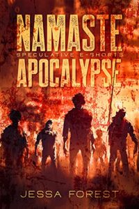 Namaste Apocalypse by Jessa Forest
