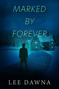 Marked By Forever by Lee Dawna