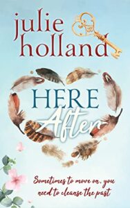 HERE-After by Julie Holland