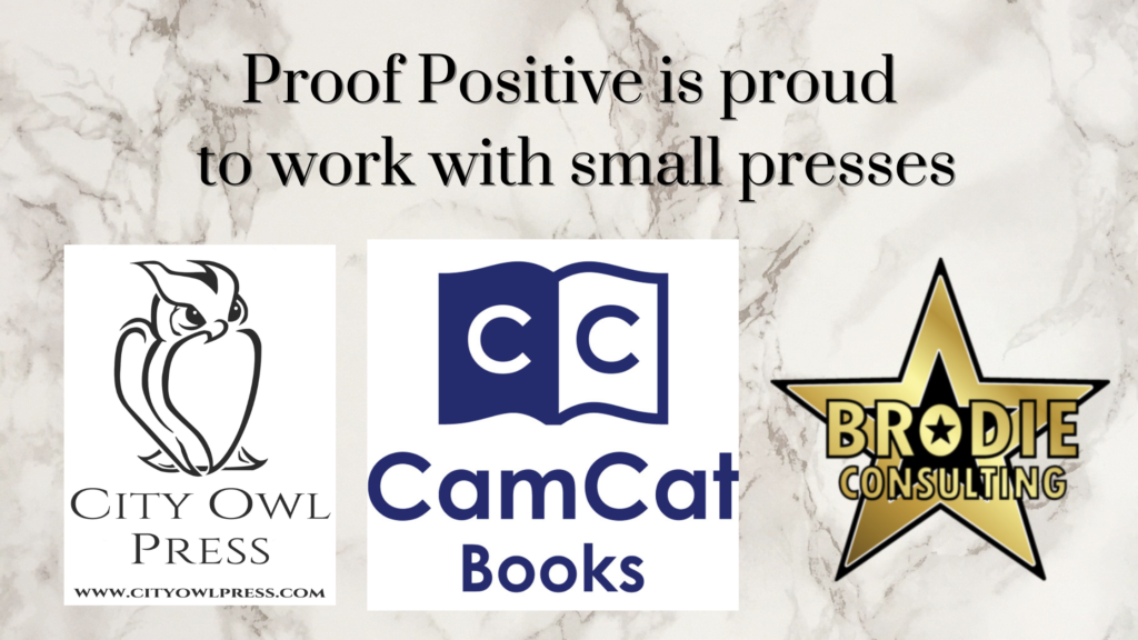 Proof Positive works with small presses