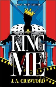 King Me by J. A. Crawford