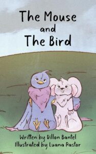 The Mouse and the Bird by Dillon Bantel
